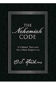 The Nehemiah Code: It's Never Too Late for a New Beginning 9780718091385