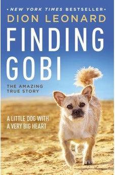 Finding Gobi: A Little Dog with a Very Big Heart 9780718098575