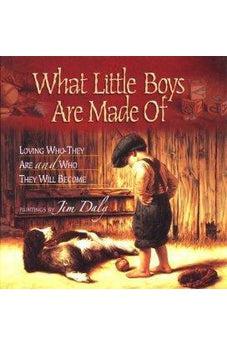 What Little Boys Are Made Of: Loving Who They Are and Who They Will Become 9780736902687