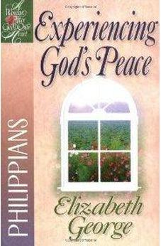 Experiencing God's Peace: Philippians (A Woman After God's Own Heart®) 9780736902892