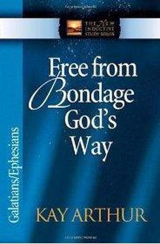 Free from Bondage God's Way: Galatians/Ephesians (The New Inductive Study Series) 9780736908009