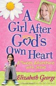 A Girl After God's Own Heart: A Tween Adventure with Jesus 9780736917681