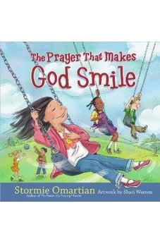The Prayer That Makes God Smile 9780736923149