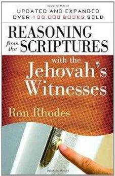 Reasoning from the Scriptures with the Jehovah's Witnesses
