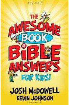 The Awesome Book of Bible Answers for Kids 9780736928724