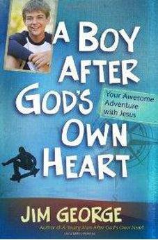 A Boy After God's Own Heart: Your Awesome Adventure with Jesus 9780736945028