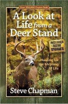 A Look at Life from a Deer Stand: Hunting for the Meaning of Life 9780736948968
