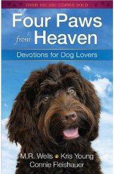 Four Paws from Heaven: Devotions for Dog Lovers