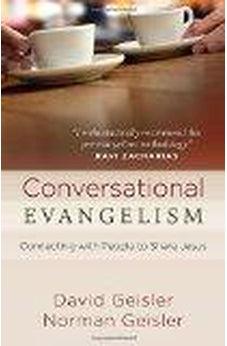 Conversational Evangelism: Connecting with People to Share Jesus 9780736950831