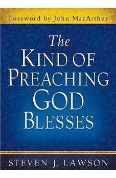 The Kind of Preaching God Blesses 9780736953559