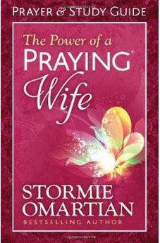 The Power of a Praying Wife Prayer and Study Guide 9780736957557