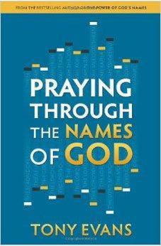 Praying Through the Names of God 9780736960519