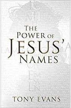 The Power of Jesus' Names 9780736960670