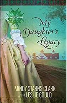 My Daughter's Legacy (Cousins of the Dove) 9780736962926