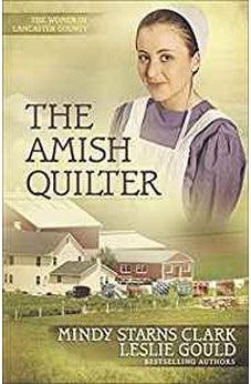 The Amish Quilter (Women of Lancaster County Book 5)