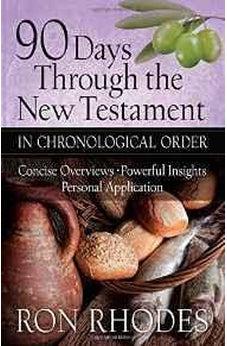 90 Days Through the New Testament in Chronological Order: *Helpful Timeline *Powerful Insights *Personal Application 9780736964319