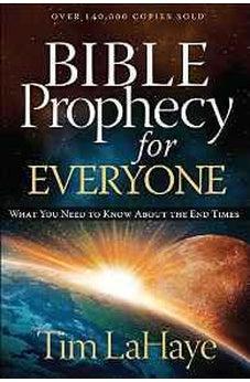 Bible Prophecy for Everyone: What You Need to Know About the End Times 9780736965224