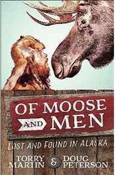 Of Moose and Men: Lost and Found in Alaska 9780736965262