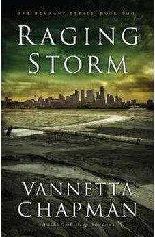 Raging Storm (The Remnant) 9780736966559