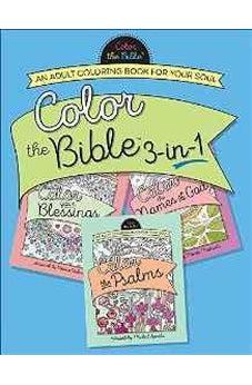 Color the Bible© 3-in-1: An Adult Coloring Book for Your Soul 9780736968690