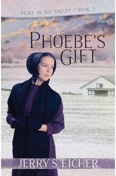 Phoebe's Gift (Peace in the Valley) 9780736969321
