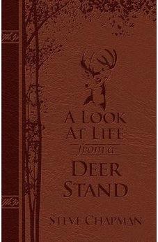 A Look at Life from a Deer Stand Deluxe Edition: Hunting for the Meaning of Life 9780736971683