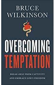 Overcoming Temptation: Break Away from Captivity and Embrace God's Freedom (Freedom Prayers)