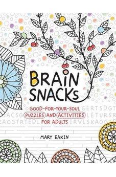 Brain Snacks: Good-for-Your-Soul Puzzles and Activities for Adults 9780736973410
