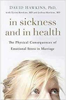 In Sickness and in Health: The Physical Consequences of Emotional Stress in Marriage