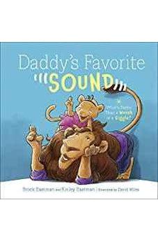 Daddy's Favorite Sound: What's Better Than a Woosh or a Giggle?