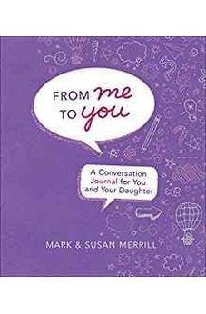 From Me to You (Daughter): A Conversation Journal for You and Your Daughter