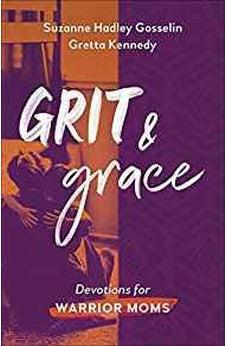 Grit and Grace: Devotions for Warrior Moms