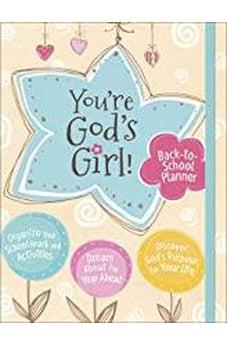 You're God's Girl! Back-to-School Planner 9780736976282