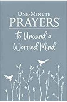 One-Minute Prayers to Unwind a Worried Mind 9780736976817