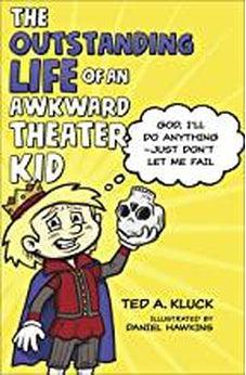 The Outstanding Life of an Awkward Theater Kid 9780736978866