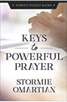 Keys to Powerful Prayer (Harvest Pocket Books) 9780736979405