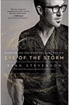 Eye of the Storm: Experiencing God When You Can't See Him 9780736979771