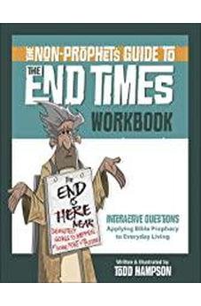 The Non-Prophet's Guide to the End Times Workbook 9780736980258