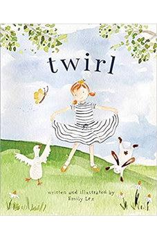 Twirl: God Loves You and Created You with Your Own Special Twirl - Biblestore.com