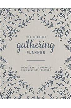 The Gift of Gathering Planner: Simple Ways to Organize Your Next Get-Together 9780736982283