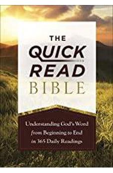 The Quick-Read Bible: Understanding God?s Word from Beginning to End in 365 Daily Readings 9780736982535