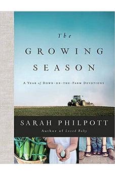 The Growing Season: A Year of Down-on-the-Farm Devotions