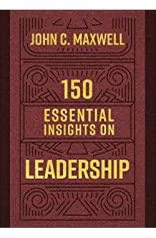 150 Essential Insights on Leadership (Legacy Inspirational Series) 9780736984164