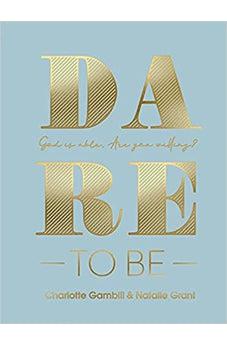 Dare to Be: God Is Able. Are You Willing?
