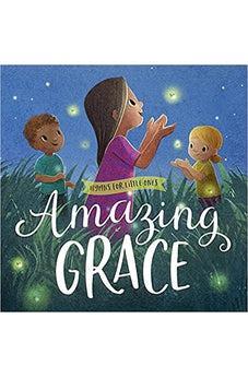 Amazing Grace (Hymns for Little Ones)