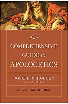 The Comprehensive Guide to Apologetics