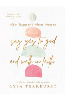What Happens When Women Say Yes to God and Walk in Faith