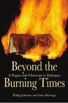 Beyond the Burning Times: A Pagan and Christian in Dialogue
