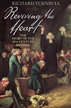 Reviving the Heart: The Story of the 18th Century Revival