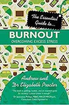 The Essential Guide to Burnout: Overcoming Excess Stress (Essential Guide To... (Lion Hudson))